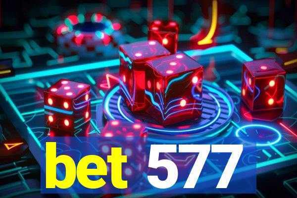 bet 577